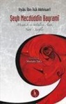 Ilyas ibn isa Akhisari - Seyh Mecdüddin Bayrami Menakibi ve Saliklerin Adabi