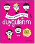 Isabelle Filliozat, Virginie Limousin, Eric Veille - Duygularim - Oynuyorum ve Kendimi Taniyorum