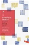 Dominique Loreau - L'arte delle liste. Semplificare, organizzare e conoscere meglio sé stessi