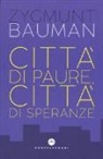 Zygmunt Bauman - Città di paure, città di speranze