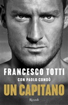 Paolo Condò, Francesco Totti - Un capitano