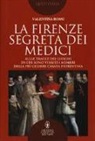Valentina Rossi - La Firenze segreta dei Medici