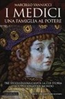 Marcello Vannucci - I Medici. Una famiglia al potere