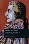 Bernard Mandeville - La favola delle api. Vizi privati e pubbliche virtù