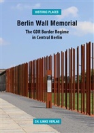 Gerhard Sälter, Gerhard (Dr.) Sälter, Miriamne Fields - Berlin Wall Memorial