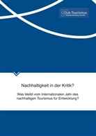 Club Tourismus, Club Tourismus, Clu Tourismus, Club Tourismus - Nachhaltigkeit in der Kritik