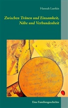 Hannah Laerkin - Zwischen Tränen und Einsamkeit, Nähe und Verbundenheit