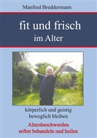 Manfred Breddermann - Fit und frisch im Alter