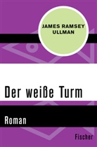 James Ramsey Ullman - Der weiße Turm