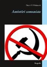 Daniel O Malarcsek, Daniel O. Malarcsek - Amintiri comuniste