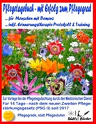 Jutta Sültz, Renat Sültz, Renate Sültz, Uwe Sültz, Uwe H Sültz, Uwe H. Sültz - Pflegetagebuch für Menschen mit Demenz - mit Erfolg zum Pflegegrad - inkl. Erinnerungstherapie-Protokoll
