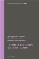 Nadia El Ayachi, Nadia El Ayachi, Nadia El-Ayachi, Silvi Kronberger, Silvia Kronberger, Manfred Oberlechner - FREMD ist die FREMDE nur in der FREMDE