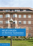 Haral Bodenschatz, Harald Bodenschatz, Friedhelm Hoffmann, Celin Kress, Celina Kress, Matthias Oloew... - Neues Bauen im Berliner Südwesten