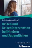 Christian Wempe, Christiane Wempe, Christine Wempe - Krisen und Krisenintervention bei Kindern und Jugendlichen