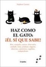 Stéphane Garnier, Garnier Stephane - Haz como el gato: cel si que sabe! / How to Think Like a Cat