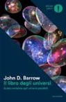 John D. Barrow - Il libro degli universi. Guida completa agli universi possibili
