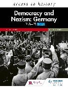 Geoff Layton - Access to History: Democracy and Nazism: Germany 1918–45 for AQA Third Edition