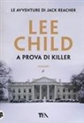 Lee Child - A prova di killer