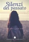 Martina Laniero - Silenzi del passato