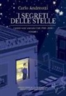 Carlo Andreotti - I I segreti delle stelle. I primi vent'anni del Patt 1988-2008