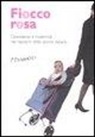 Fiocco rosa. Gravidanza e maternità nei racconti delle donne italiane