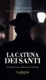 Massimiliano Amatucci - La catena dei santi. Le indagini del commissario Profumo