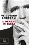 Vittorino Andreoli - Il denaro in testa