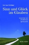 Karl Josef Wallner - Sinn und Glück im Glauben