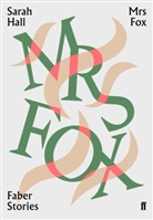 Sarah Hall, Hall Sarah - Mrs Fox