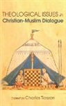 Charles Tieszen - Theological Issues in Christian-Muslim Dialogue