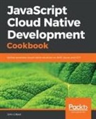 John Gilbert - JavaScript Cloud Native Development Cookbook