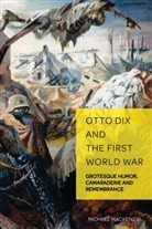 Michael Mackenzie, Christian Weikop - Otto Dix and the First World War