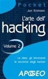Jon Erickson - Erickson, J: L'arte dell'hacking