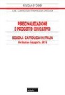Centro studi per la scuola cattolica - Personalizzazione e progetto educativo. 20° Rapporto sulla Scuola cattolica in Italia