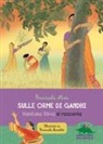 Emanuela Nava, E. Bussolati - Sulle orme di Gandhi. Vandana Shiva si racconta
