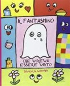 Bénédicte Guettier - Il fantasmino che voleva essere visto
