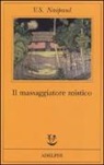 Vidiadhar S. Naipaul - Il massaggiatore mistico