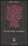 Kiran Desai - Eredi della sconfitta