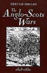 Gervase Phillips - The Anglo-Scots Wars, 1513-1550 - A Military History