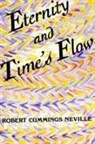 Robert Cummings Neville - Eternity and Time's Flow