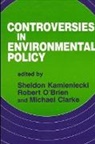 Michael Clarke, Sheldon Kamieniecki, Robert M O'Brien, Robert M. O'Brien - Controversies in Environmental Policy