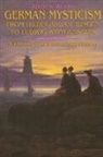 Andrew Weeks - German Mysticism from Hildegard of Bingen to Ludwig Wittgenstein