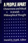 Daniel H. Frank - A People Apart: Chosenness and Ritual in Jewish Philosophical Thought