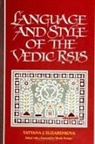 Tatyana J Elizarenkova, Tatyana J. Elizarenkova, Wendy Doniger - Language and Style of the Vedic &#7770;&#7779;is