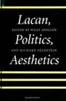 Willy Apollon, Richard Feldstein - Lacan, Politics, Aesthetics