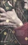 Maria Venturi - La storia spezzata