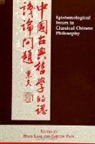 Hans Lenk, Gregor Paul - Epistemological Issues in Classical Chinese Philosophy