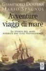 G. Dossena, M. Spagnol - Avventure e viaggi di mare