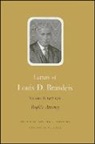 Louis D Brandeis, Louis D. Brandeis, David W Levy, David W. Levy, Melvin I Urofsky, Melvin I. Urofsky - Letters of Louis D. Brandeis