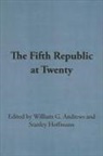 William G Andrews, William G. Andrews, Stanley Hoffmann - The Fifth Republic at Twenty